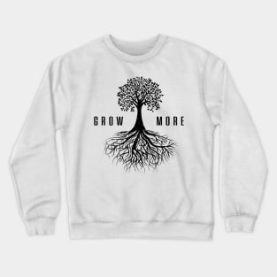 'Grow More' Amazing Plant Gift Crewneck Sweatshirt